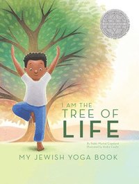 bokomslag I Am The Tree of Life: My Jewish Yoga Book