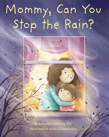 Rona Milch Novick - Mommy, Can You Stop the Rain?, Inbunden