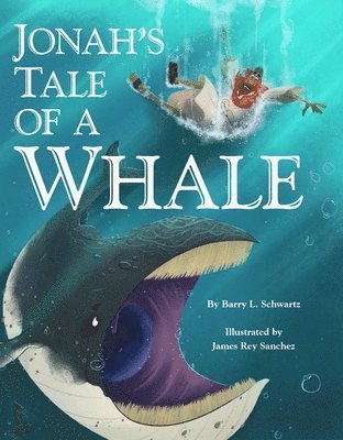 Barry Schwartz - Jonah's Tale of a Whale, Inbunden