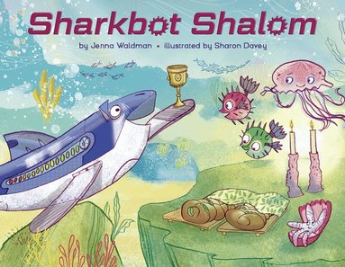 Jenna Waldman - Sharkbot Shalom, Inbunden