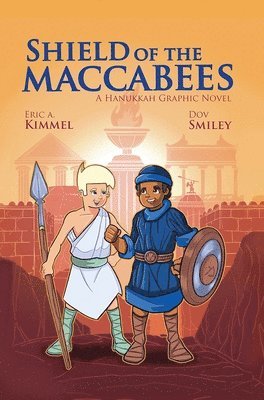 Shield of the Maccabees: A Hanukkah Graphic Novel 1