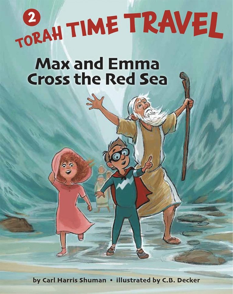 Carl Harris Shuman - Max and Emma Cross the Red Sea, Inbunden