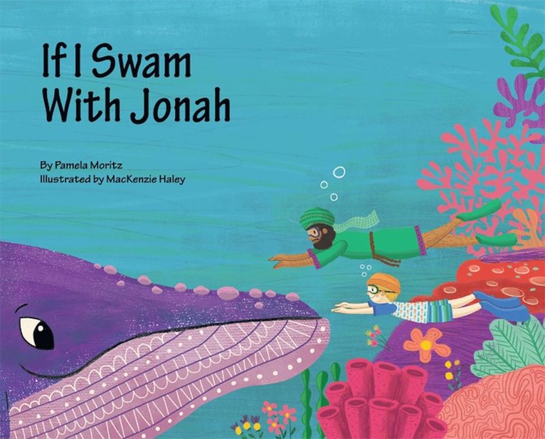 Pamela Moritz - If I Swam with Jonah, Inbunden