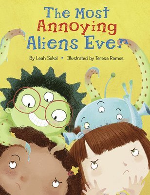 Leah Sokol - Most Annoying Aliens Ever, Inbunden