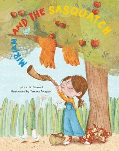 Eric Kimmel - Miriam and the Sasquatch: A Rosh Hashanah Story, Inbunden
