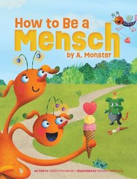 bokomslag How to Be a Mensch, by A. Monster