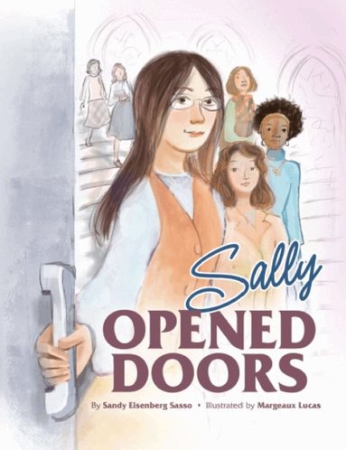 Sandy Eisenberg Sasso - Sally Opened Doors: The Story of the First Woman Rabbi, Inbunden