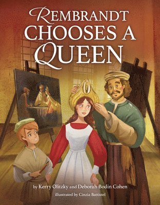 Deborah Bodin Cohen, Kerry Olitzky - Rembrandt Chooses a Queen, Inbunden