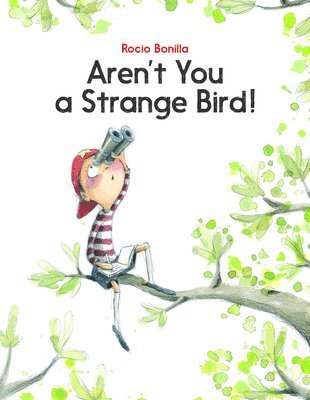 bokomslag Aren't You a Strange Bird!