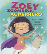 bokomslag Zoey Zoombeck, Superhero