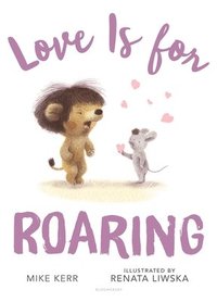 bokomslag Love Is for Roaring