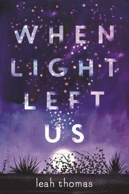 Leah Thomas - When Light Left Us, Inbunden