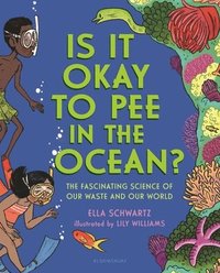 bokomslag Is It Okay to Pee in the Ocean?