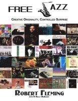K. Kelly McElroy, Robert Fleming - Free Jazz: Creative Originality, Controlled Surprise, Häftad