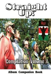 bokomslag Straight Up!: Compilation Volume 1, Album Companion Book