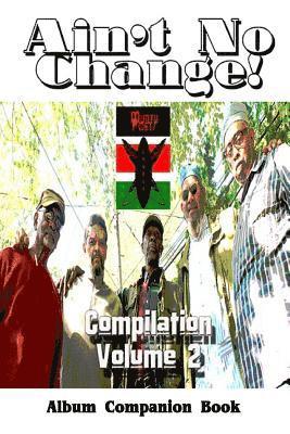 C. E. Shy, Art Nixon, Yaseen Assami - Ain't No Change!: Compilation Volume 2, Album Companion Book, Häftad
