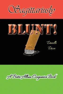 bokomslag Sagittariusly BLUNT!: A Poetic Album Companion Book