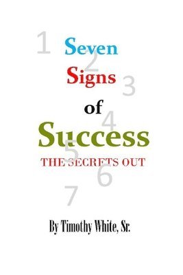 Timothy White Sr - Seven Signs of Success, Häftad