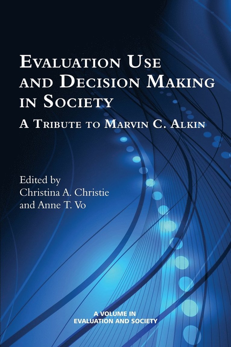 Anne T. Vo, Christina A. Christie, Christina a. Christie, Anne T. Vo - Evaluation Use and Decision-Making in Society, Häftad