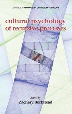 Cultural Psychology of recursive Processes 1