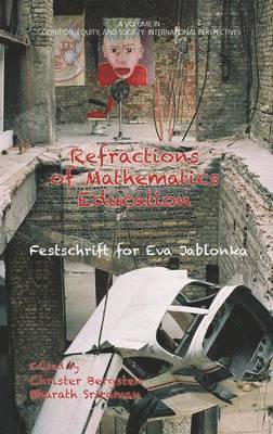 Refractions of Mathematics Education Festschrift for Eva Jablonka 1