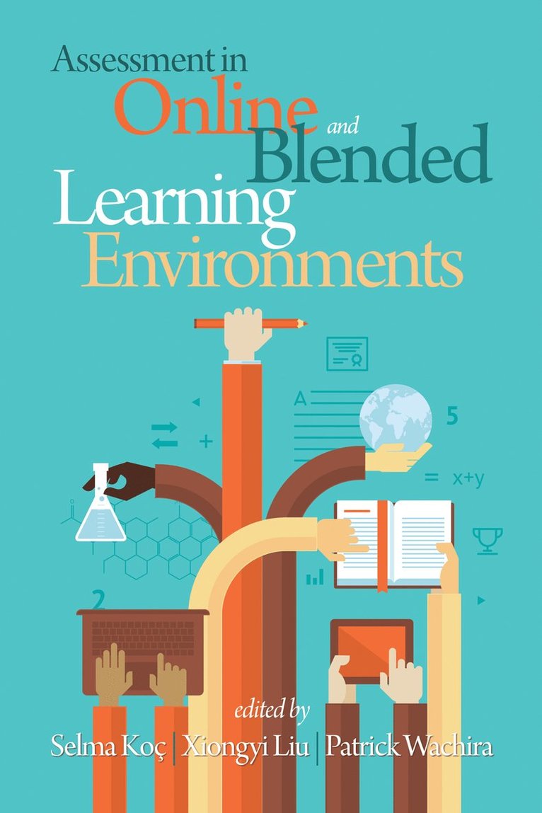 Selma Koç, Xiongyi Liu, Patrick Wachira, Selma Koc - Assessment in Online and Blended Learning Environments, Inbunden