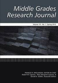 bokomslag Middle Grades Research Journal Volume 10, Issue 1, Spring 2015