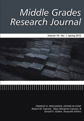Middle Grades Research Journal Volume 10, Issue 1, Spring 2015 1
