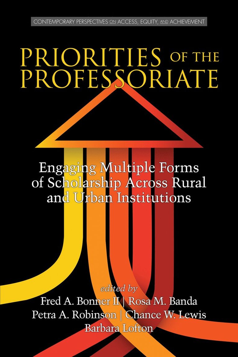 Fred A. Bonner, Rosa M. Banda, Petra A. Robinson, Chance W. Lewis, Barbara Lofton, II Bonner, Fred A., Fred A. Bonner, II, Ii Fred A. Bonner - Priorities of the Professoriate, Inbunden