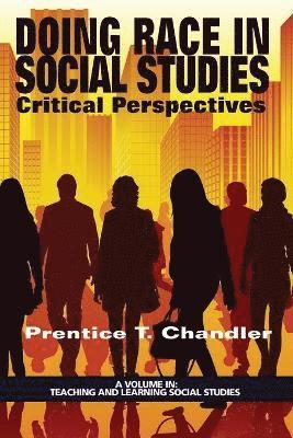 Prentice T. Chandler - Doing Race in Social Studies, Häftad