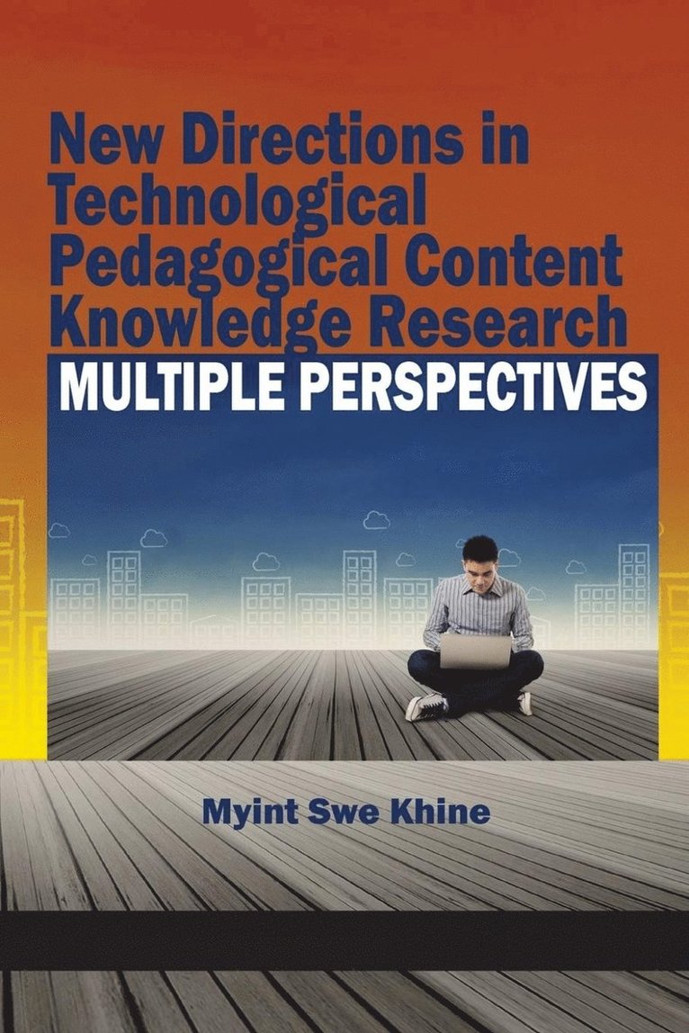 Myint Swe Khine - New Directions in Technological Pedagogical Content Knowledge Research, Häftad