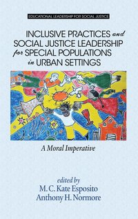 bokomslag Inclusive Practices and Social Justice Leadership for Special Populations in Urban Settings