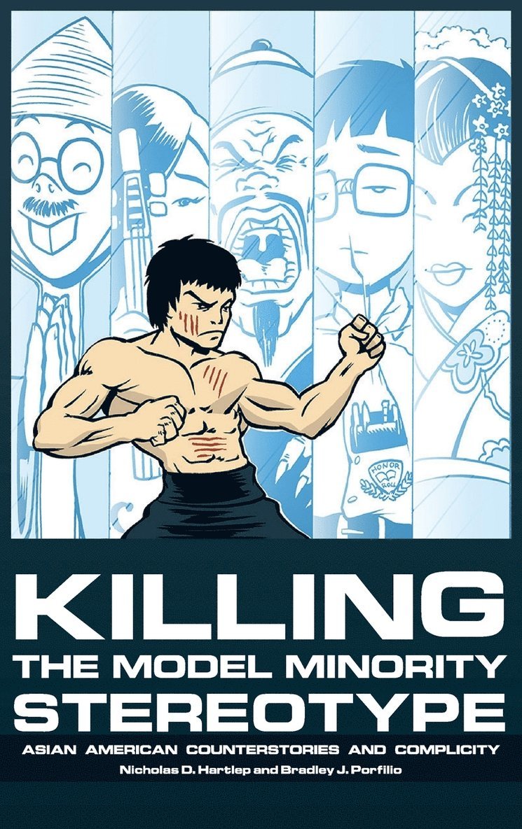 Nicholas D. Hartlep, Brad J. Porfilio - Killing the Model Minority Stereotype, Inbunden