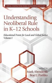 bokomslag Understanding Neoliberal Rule in K-12 Schools