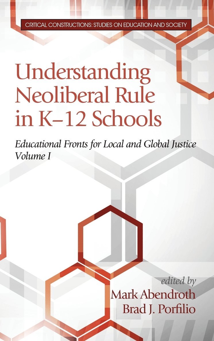 Understanding Neoliberal Rule in K-12 Schools 1