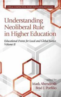 bokomslag Understanding Neoliberal Rule in Higher Education
