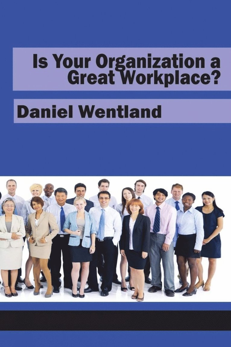 Is Your Organization a Great Workplace? 1