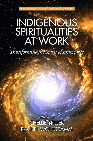 Chellie Spiller, Rachel Wolfgramm - Indigenous Spiritualities at Work, Häftad