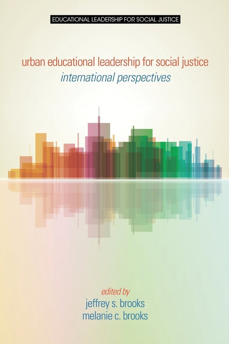 Urban Educational Leadership for Social Justice 1