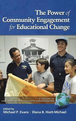 Michael P. Evans, Diana B. Hiatt-Michael - Power of Community Engagement for Educational Change, Inbunden