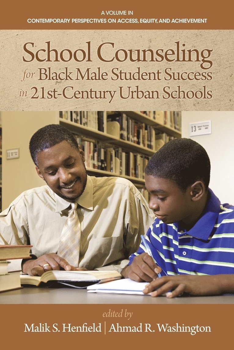 Malik S. Henfield, Ahmad R. Washington, Malik S Henfield, Ahmad R Washington - School Counseling for Black Male Student Success in 21st Century Urban Schools, Häftad