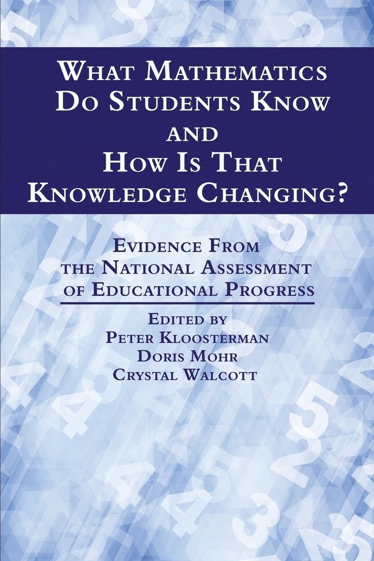 What Mathematics Do Students Know and How is that Knowledge Changing? 1