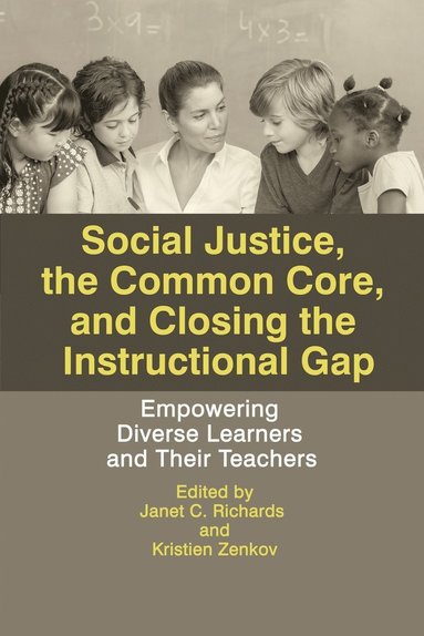 bokomslag Social Justice, The Common Core, and Closing the Instructional Gap