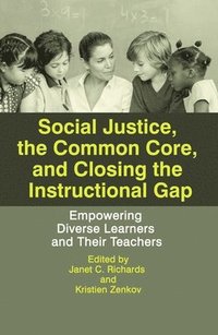 bokomslag Social Justice, The Common Core, and Closing the Instructional Gap