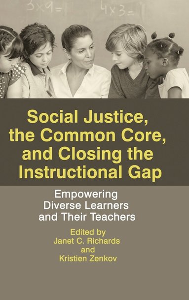 bokomslag Social Justice, The Common Core, and Closing the Instructional Gap