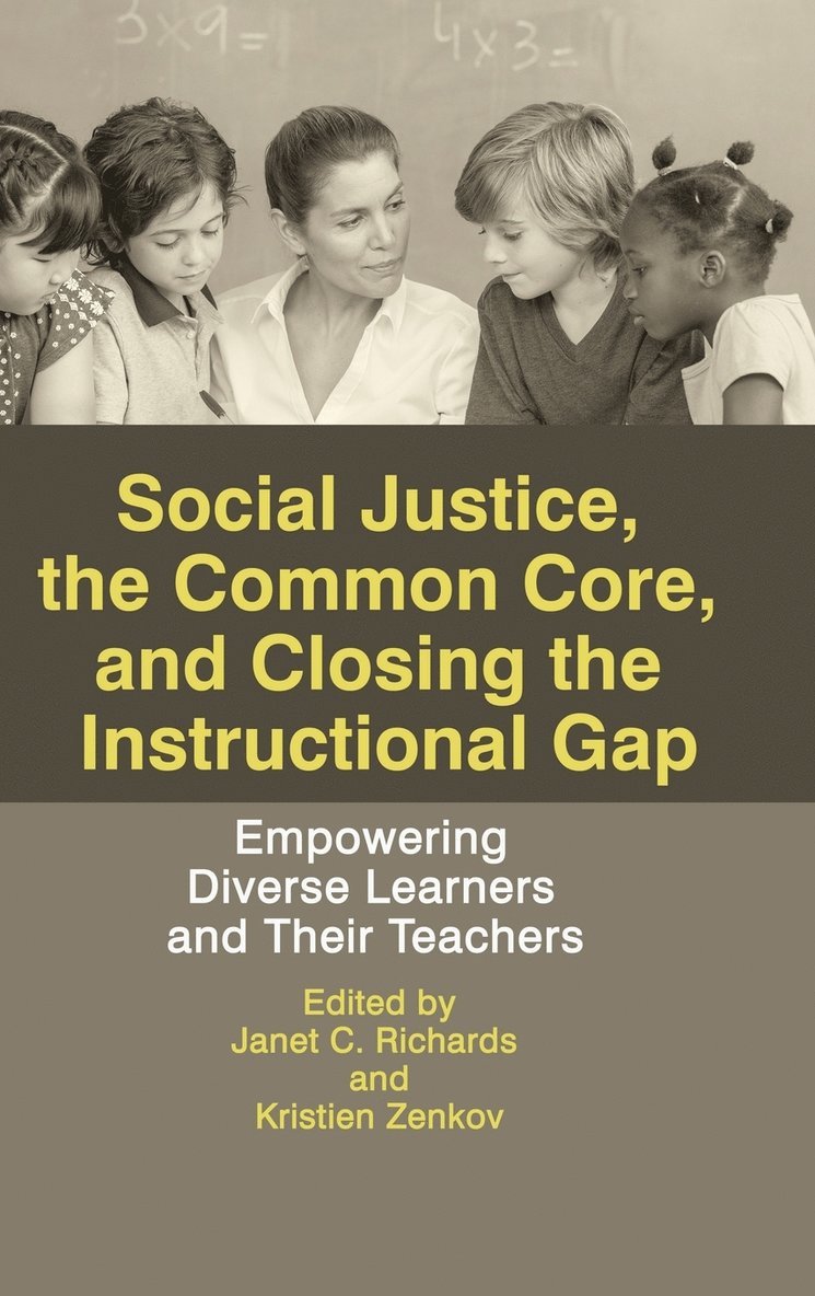 Social Justice, The Common Core, and Closing the Instructional Gap 1
