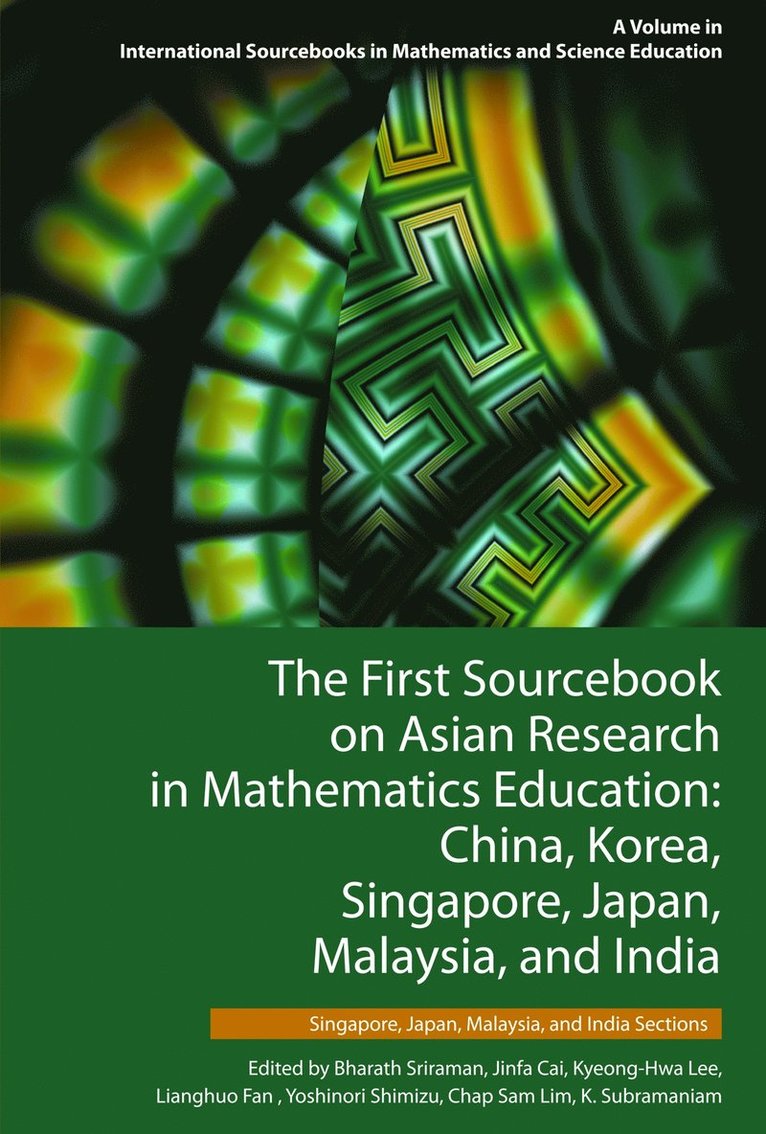Bharath Sriraman, Jinfa Cai, Kyeong-Hwa Lee, Fan Lianghuo, Yoshinori Shimizu, Chap Sam Lim, K. Subramaniam - First Sourcebook on Asian Research in Mathematics Education, Häftad