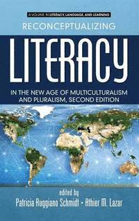 bokomslag Reconceptualizing Literacy in the New Age of Multiculturalism and Pluralism