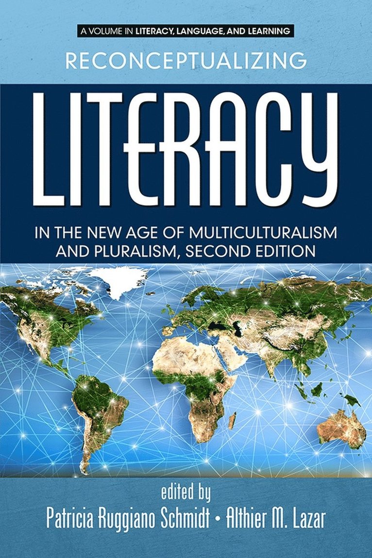 Reconceptualizing Literacy in the New Age of Multiculturalism and Pluralism 1