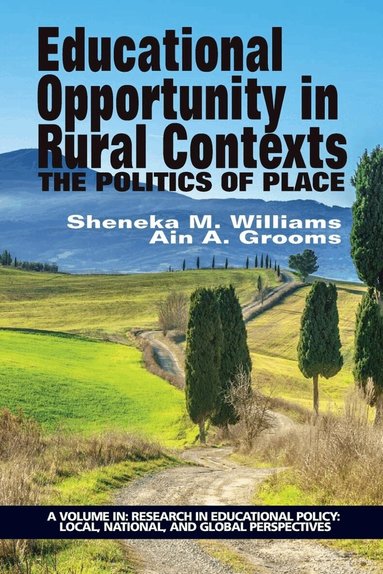 Sheneka M. Williams, Ain A. Grooms - Educational Opportunity in Rural Contexts, Häftad